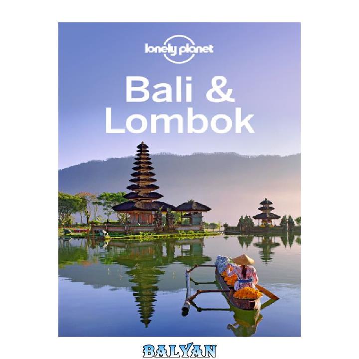 دانلود کتاب Lonely Planet Bali & Lombok (Travel Guide)